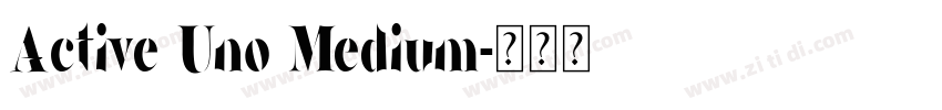 Active Uno Medium字体转换